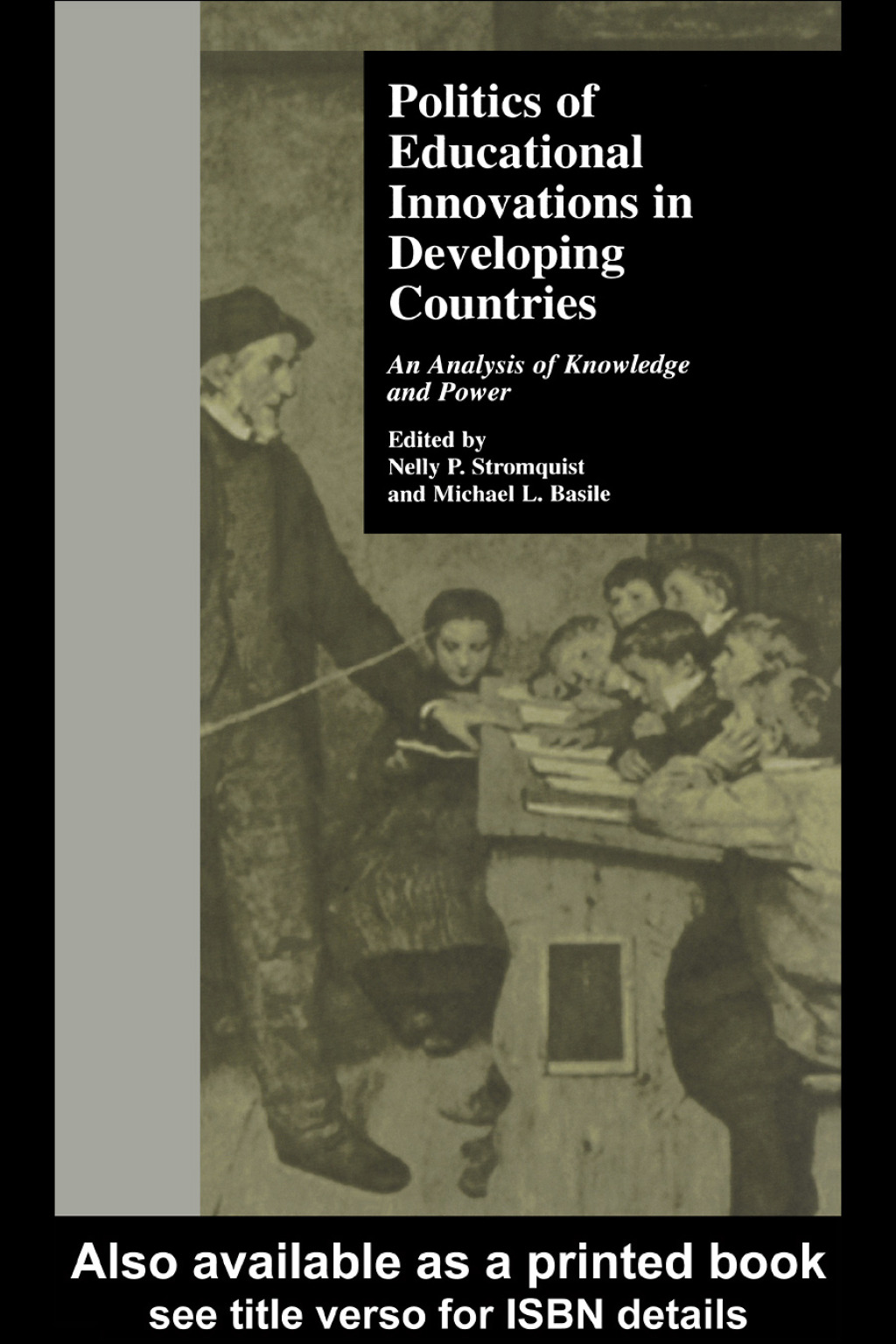 Politics of Educational Innovations in Developing Countries An Analysis of Knowledge and Power 1st Edition