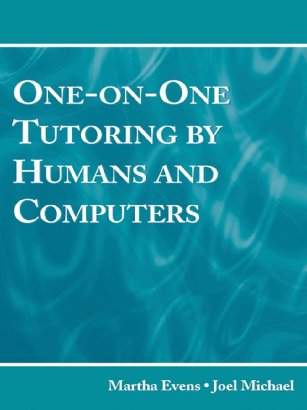 One-on-One Tutoring by Humans and Computers 1st Edition