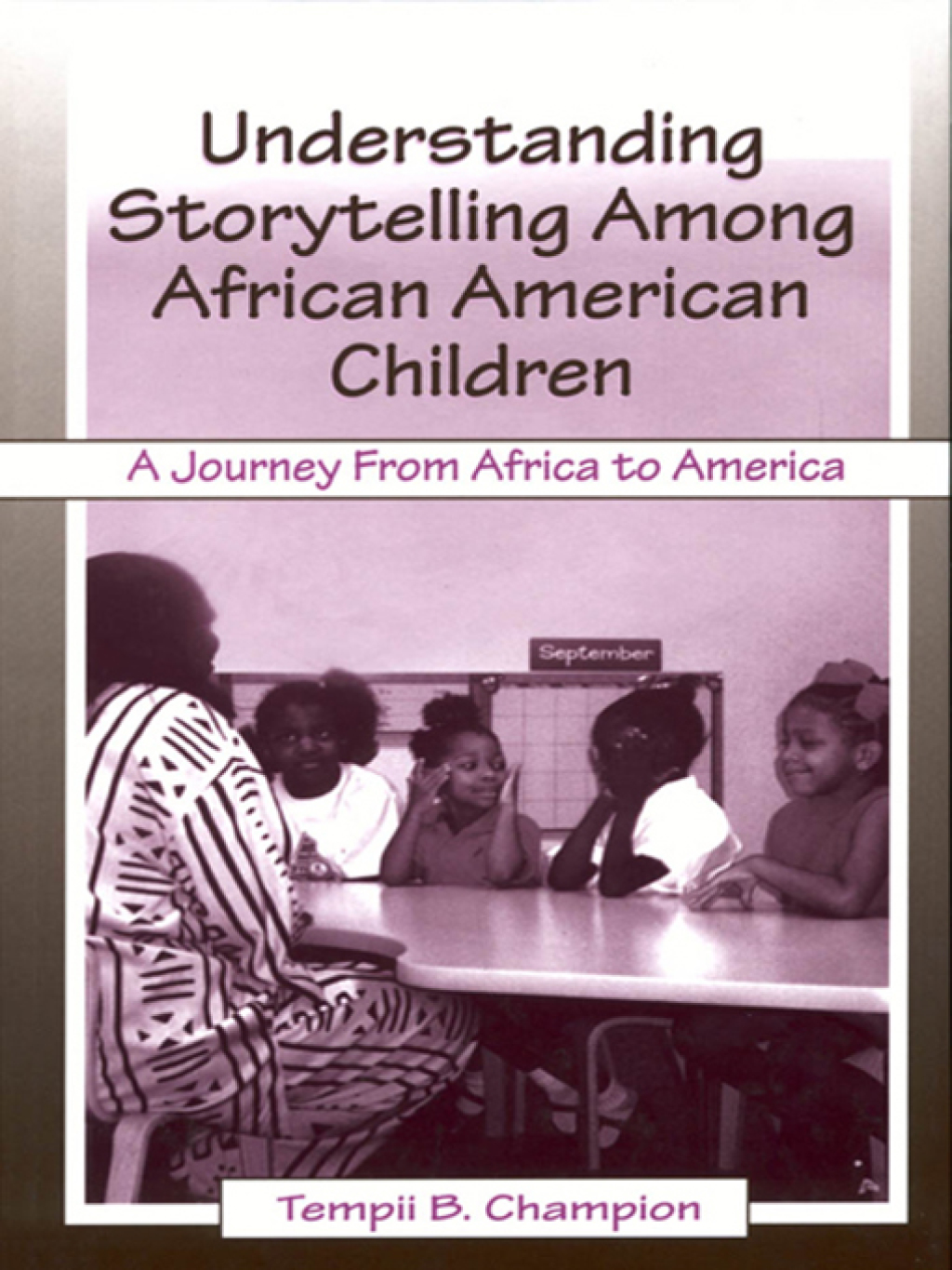 Understanding Storytelling Among African American Children A Journey From Africa To America 1st Edition