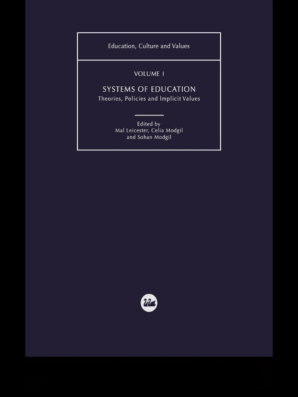 Systems of Education Theories, Policies and Implicit Values 1st Edition