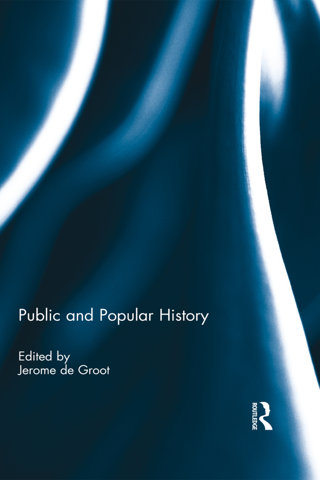 Public and Popular History 1st Edition