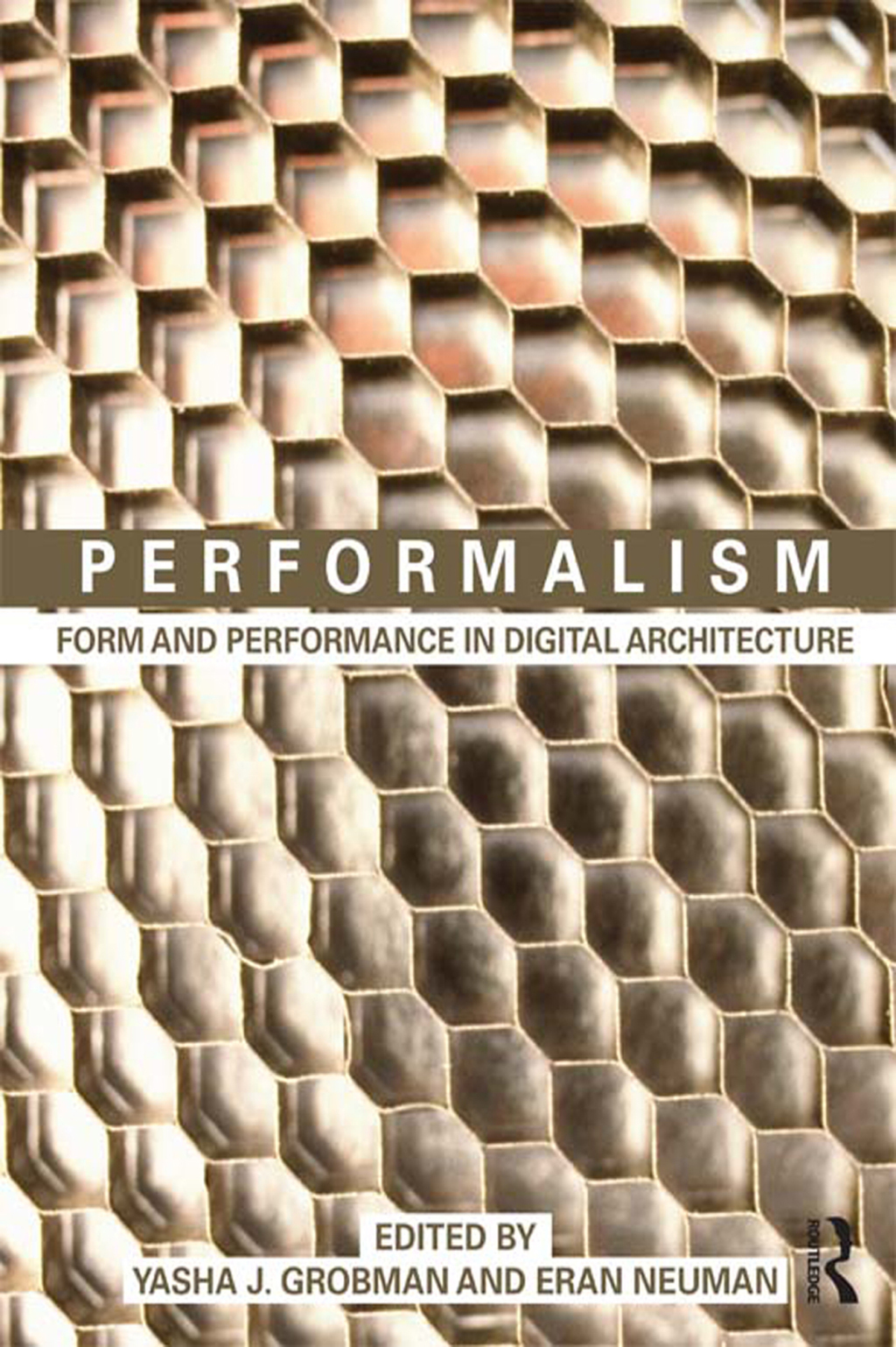Performalism Form and Performance in Digital Architecture 1st Edition