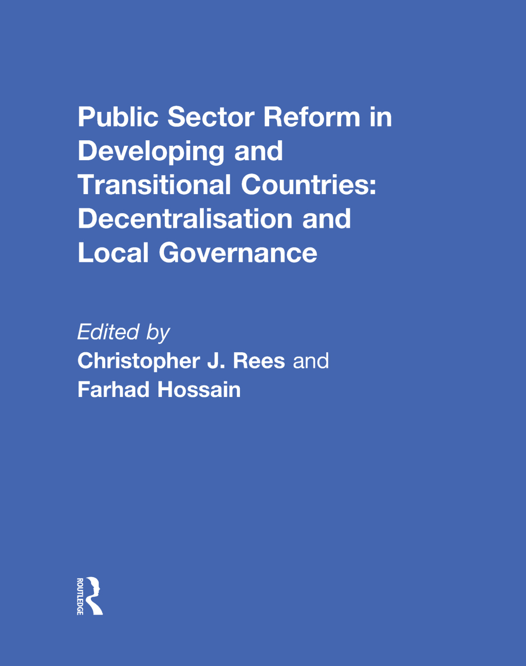 Public Sector Reform in Developing and Transitional Countries Decentralisation and Local Governance 1st Edition