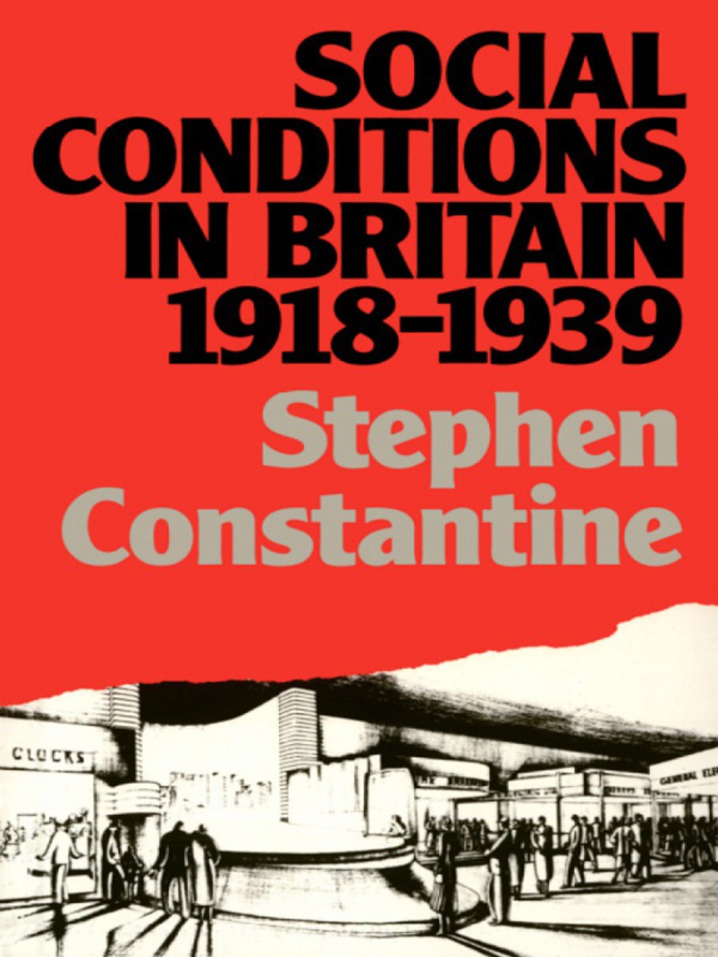 Social Conditions in Britain 1918-1939 1st Edition