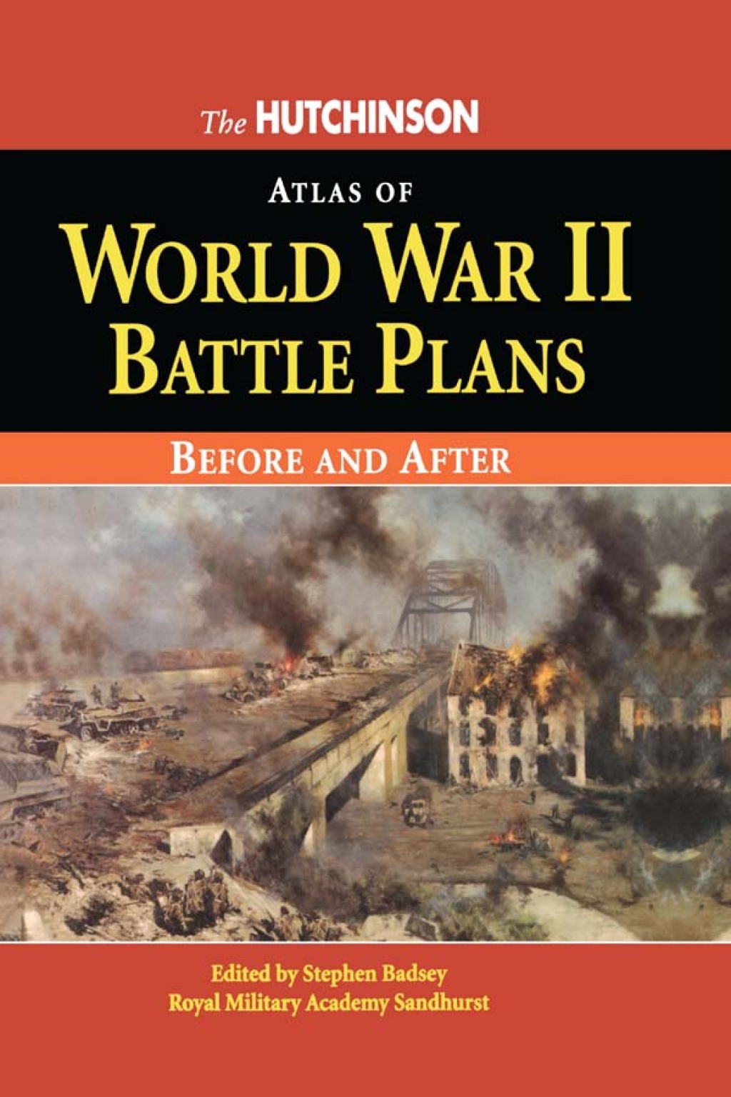 The Hutchinson Atlas of World War II Battle Plans 1st Edition