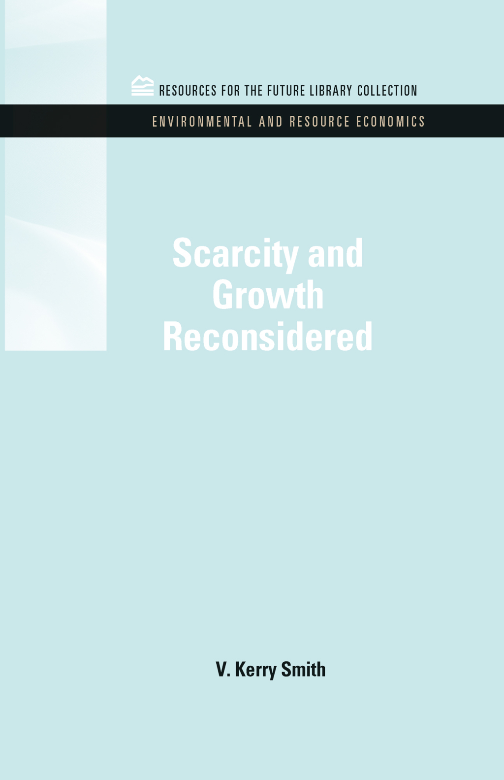 Scarcity and Growth Reconsidered 1st Edition
