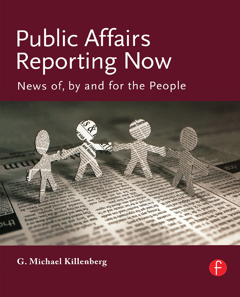 Public Affairs Reporting Now News of, by and for the People 1st Edition