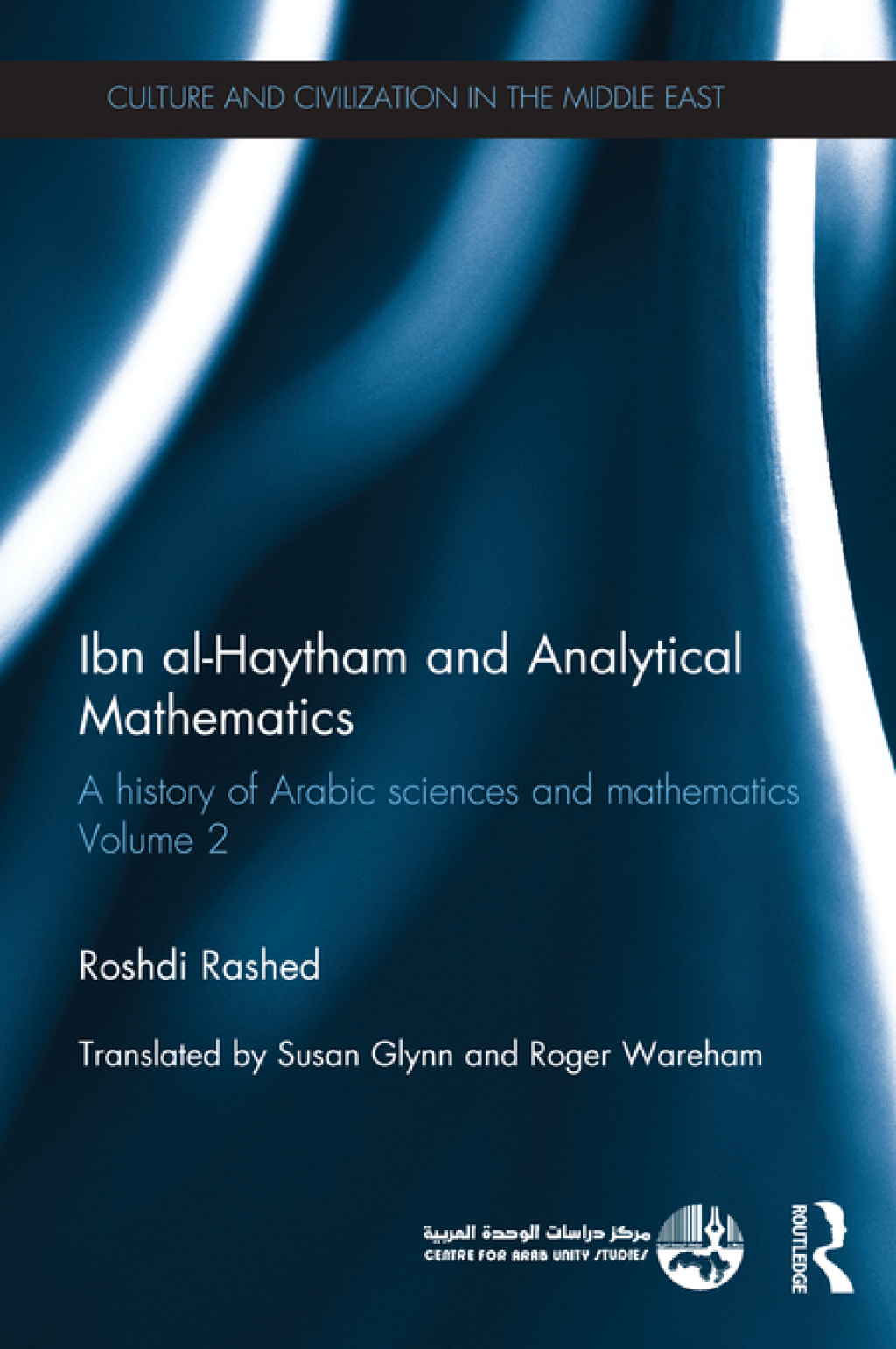 Ibn al-Haytham and Analytical Mathematics A History of Arabic Sciences and Mathematics Volume 2 1st Edition