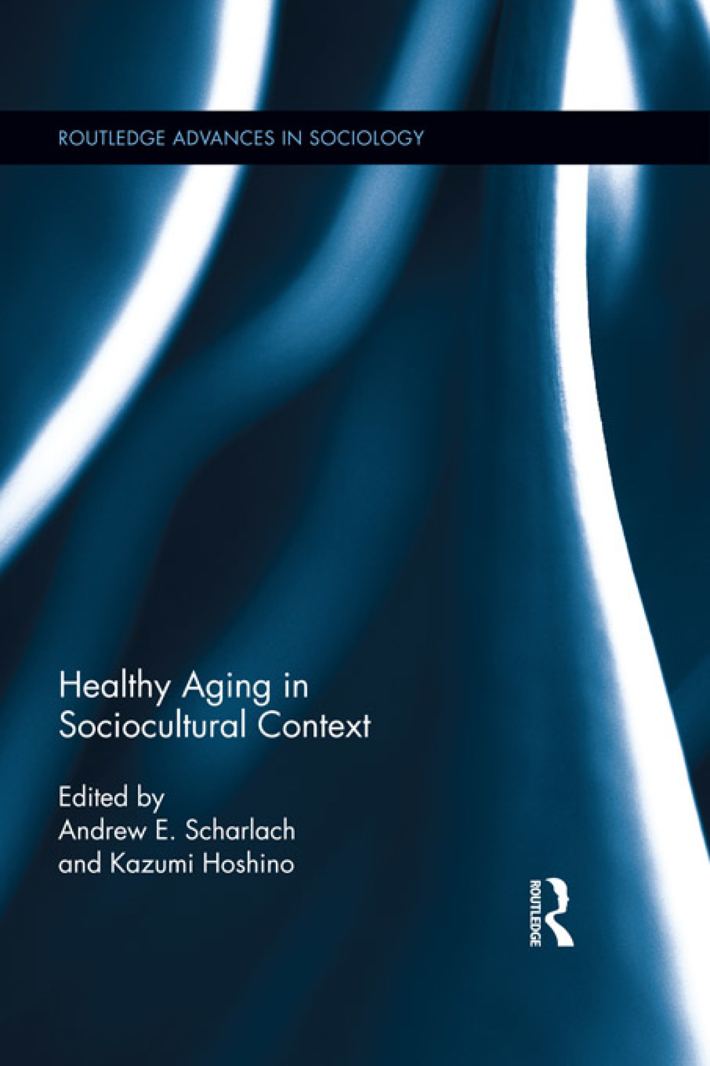 Healthy Aging in Sociocultural Context 1st Edition