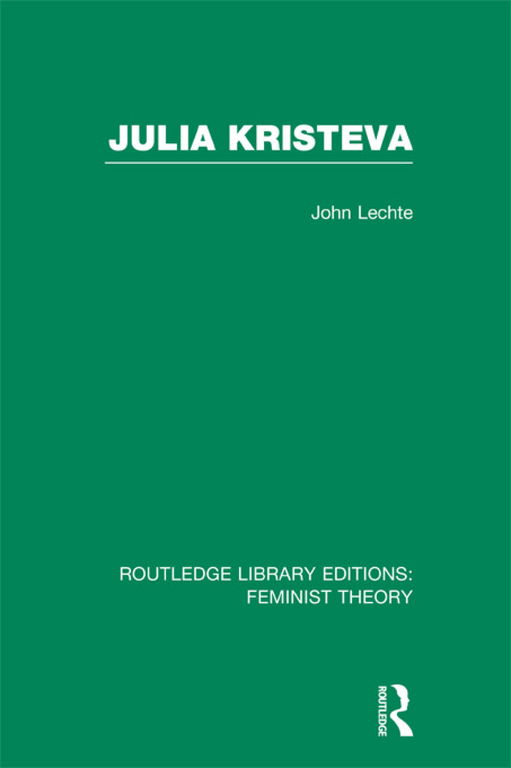Julia Kristeva (RLE Feminist Theory) 1st Edition