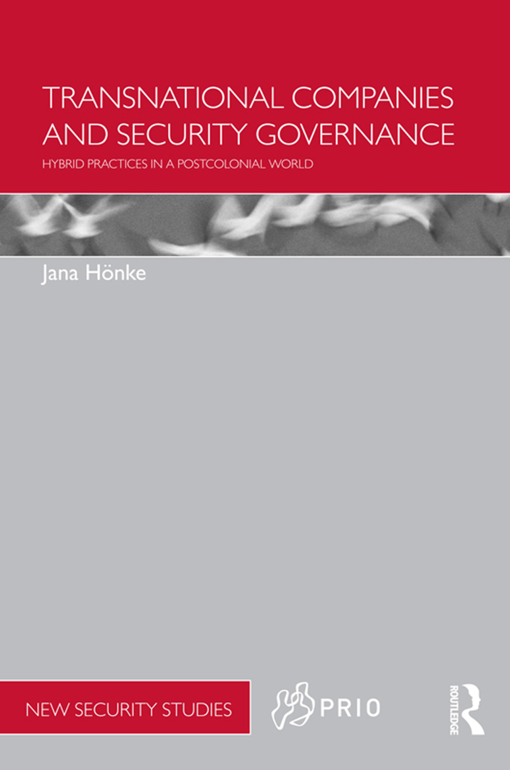 Transnational Companies and Security Governance Hybrid Practices in a Postcolonial World 1st Edition