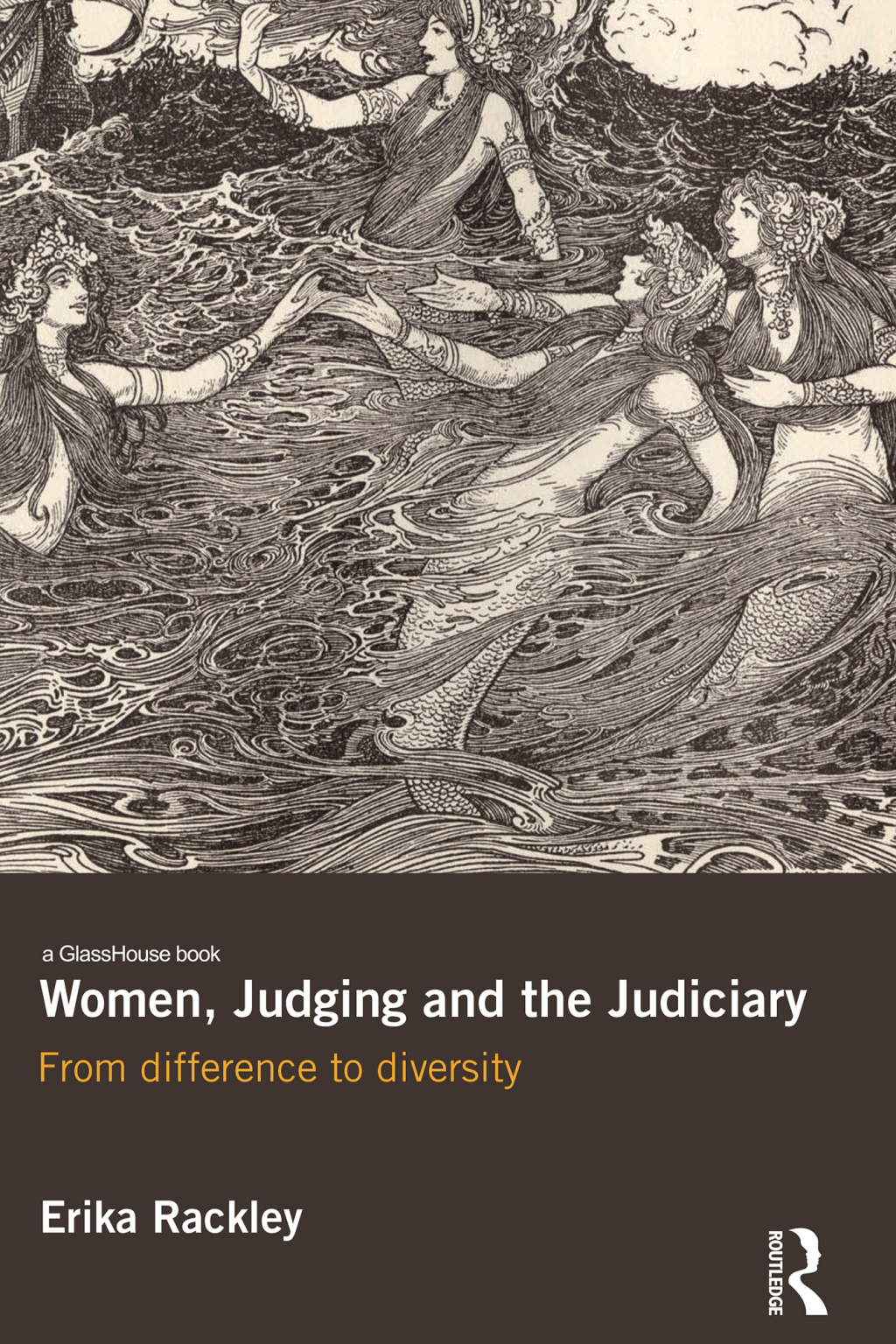 Women, Judging and the Judiciary From Difference to Diversity 1st Edition