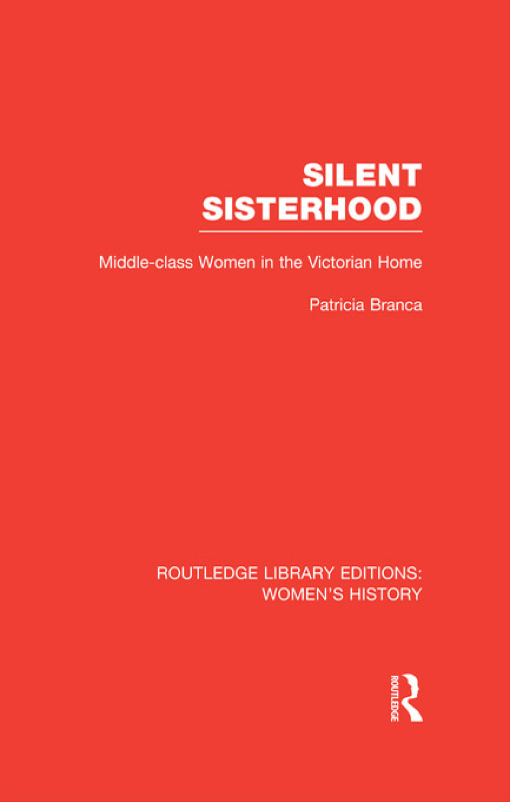 Silent Sisterhood Middle-class Women in the Victorian Home 1st Edition