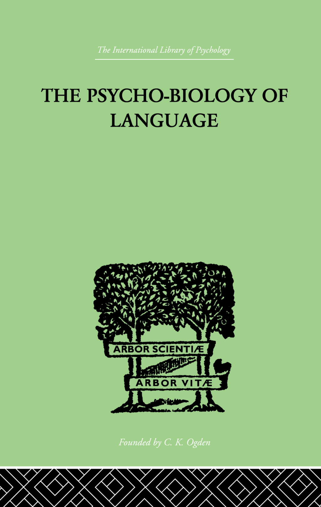 The Psycho-Biology Of Language AN INTRODUCTION TO DYNAMIC PHILOLOGY 1st Edition