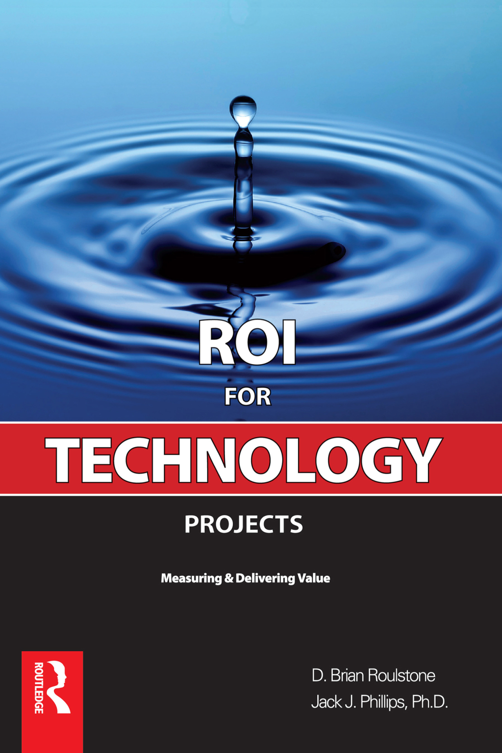 ROI for Technology Projects 1st Edition