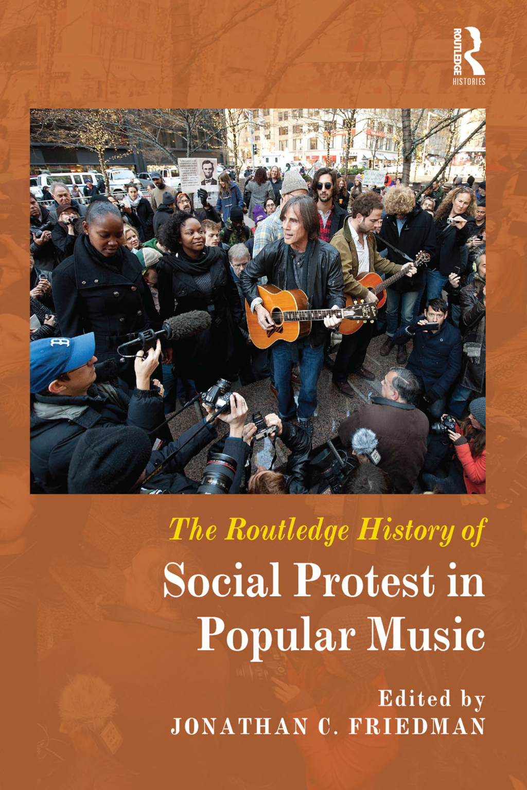 The Routledge History of Social Protest in Popular Music 1st Edition