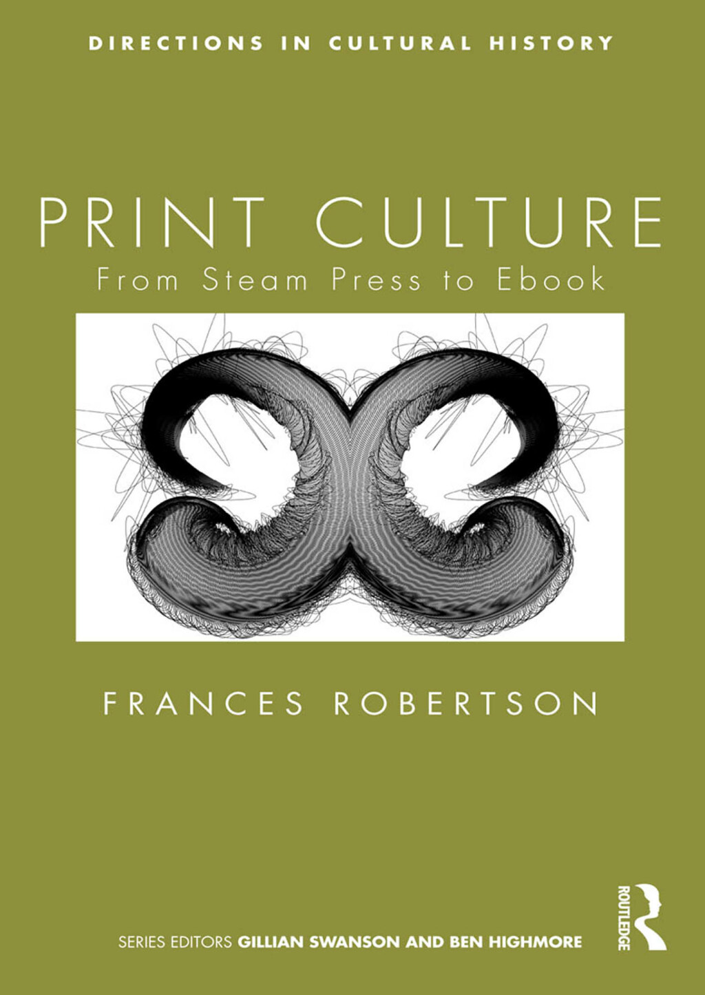 Print Culture From Steam Press to Ebook 1st Edition