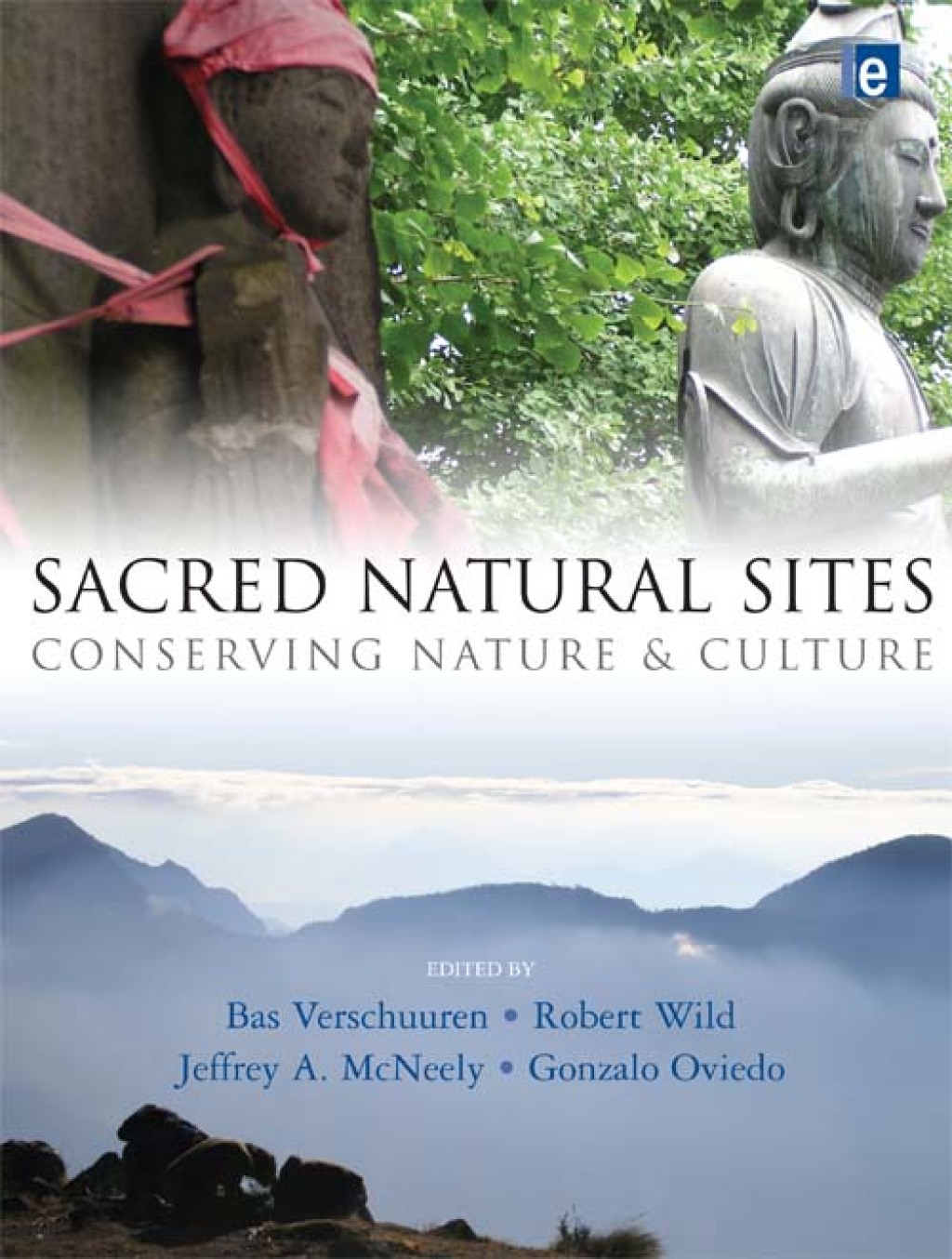 Sacred Natural Sites Conserving Nature and Culture 1st Edition