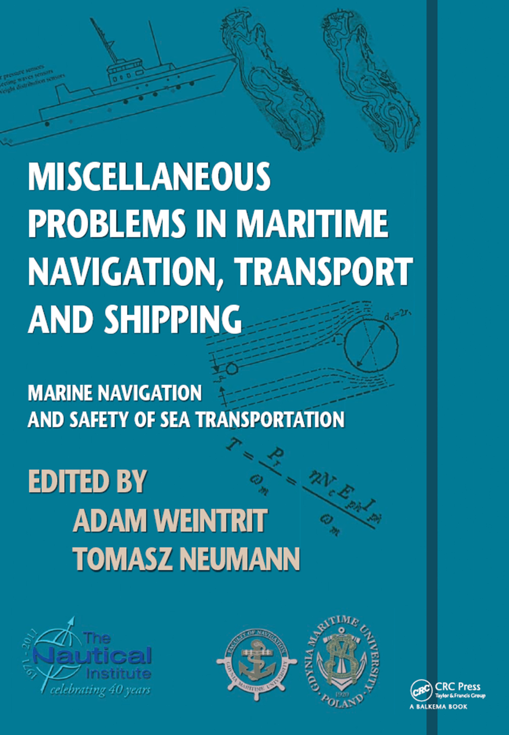 Miscellaneous Problems in Maritime Navigation, Transport and Shipping Marine Navigation and Safety of Sea Transportation 1st Edition