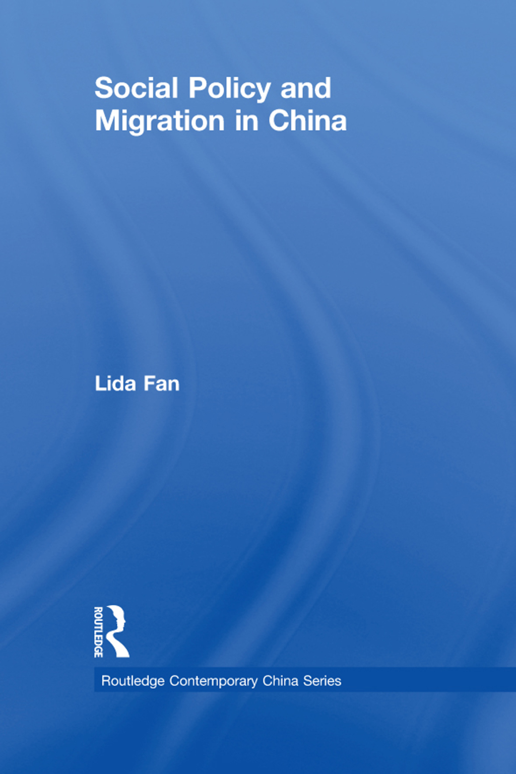 Social Policy and Migration in China 1st Edition