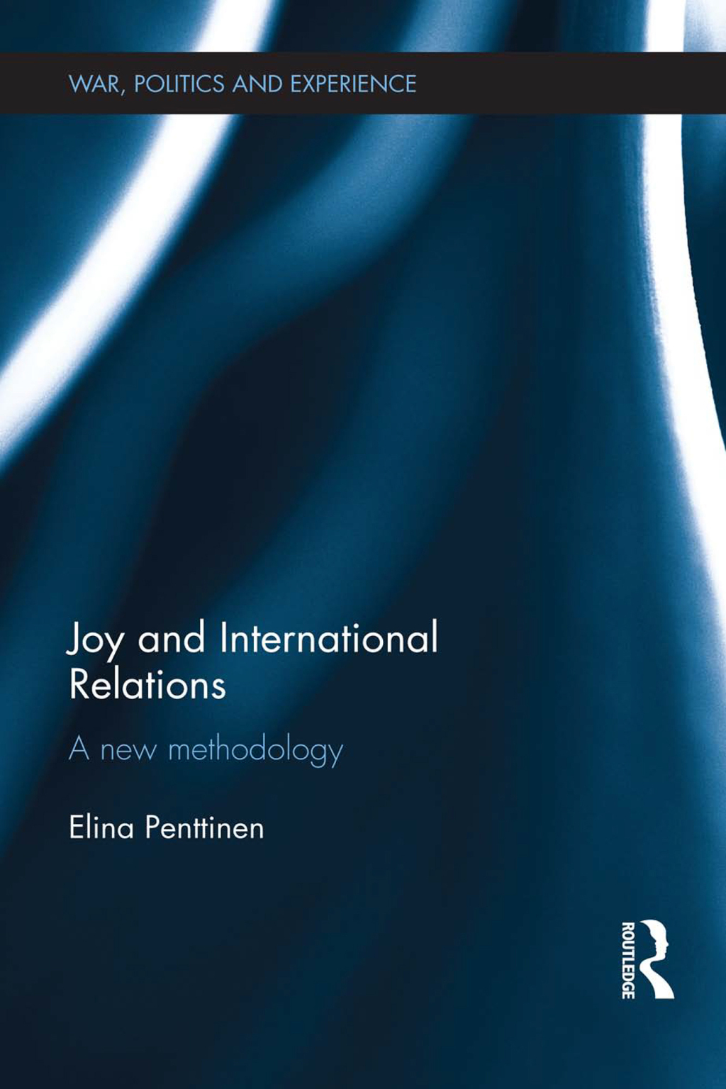 Joy and International Relations A New Methodology 1st Edition