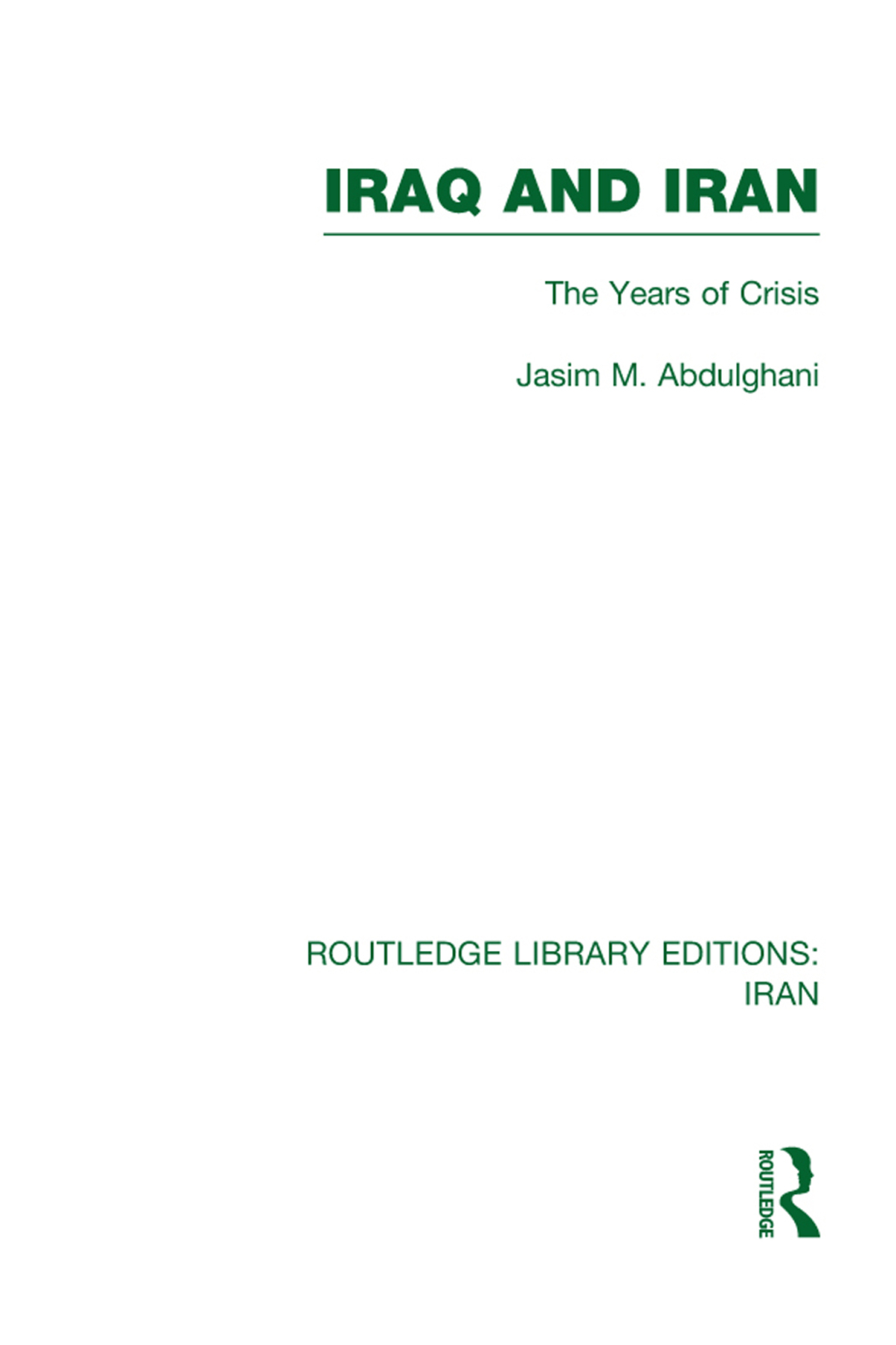 Iraq and Iran (RLE Iran A) 1st Edition