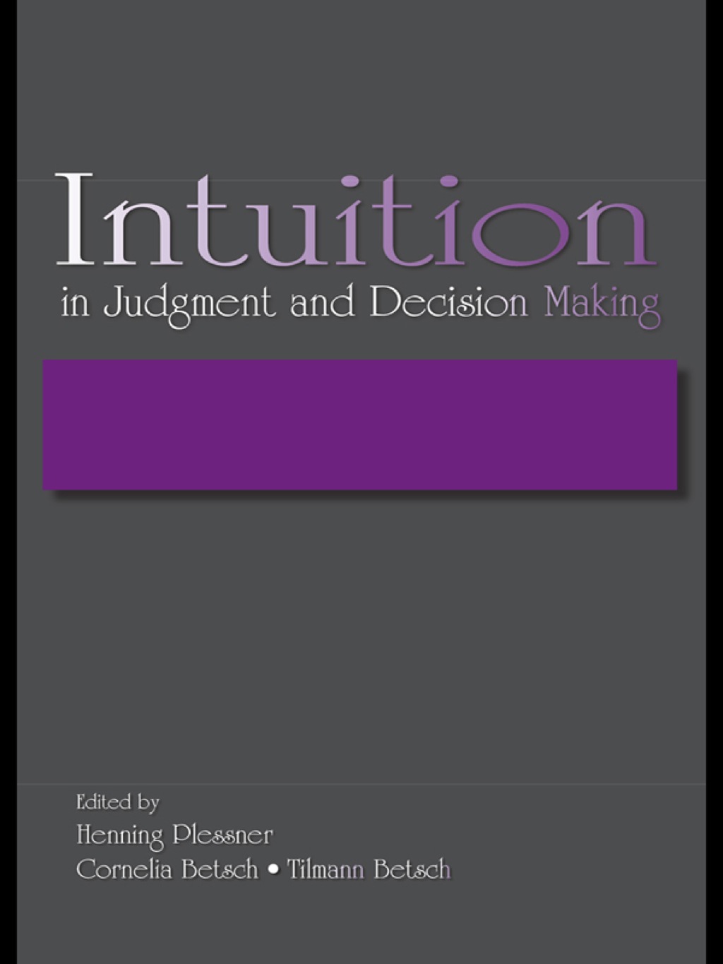 Intuition in Judgment and Decision Making 1st Edition