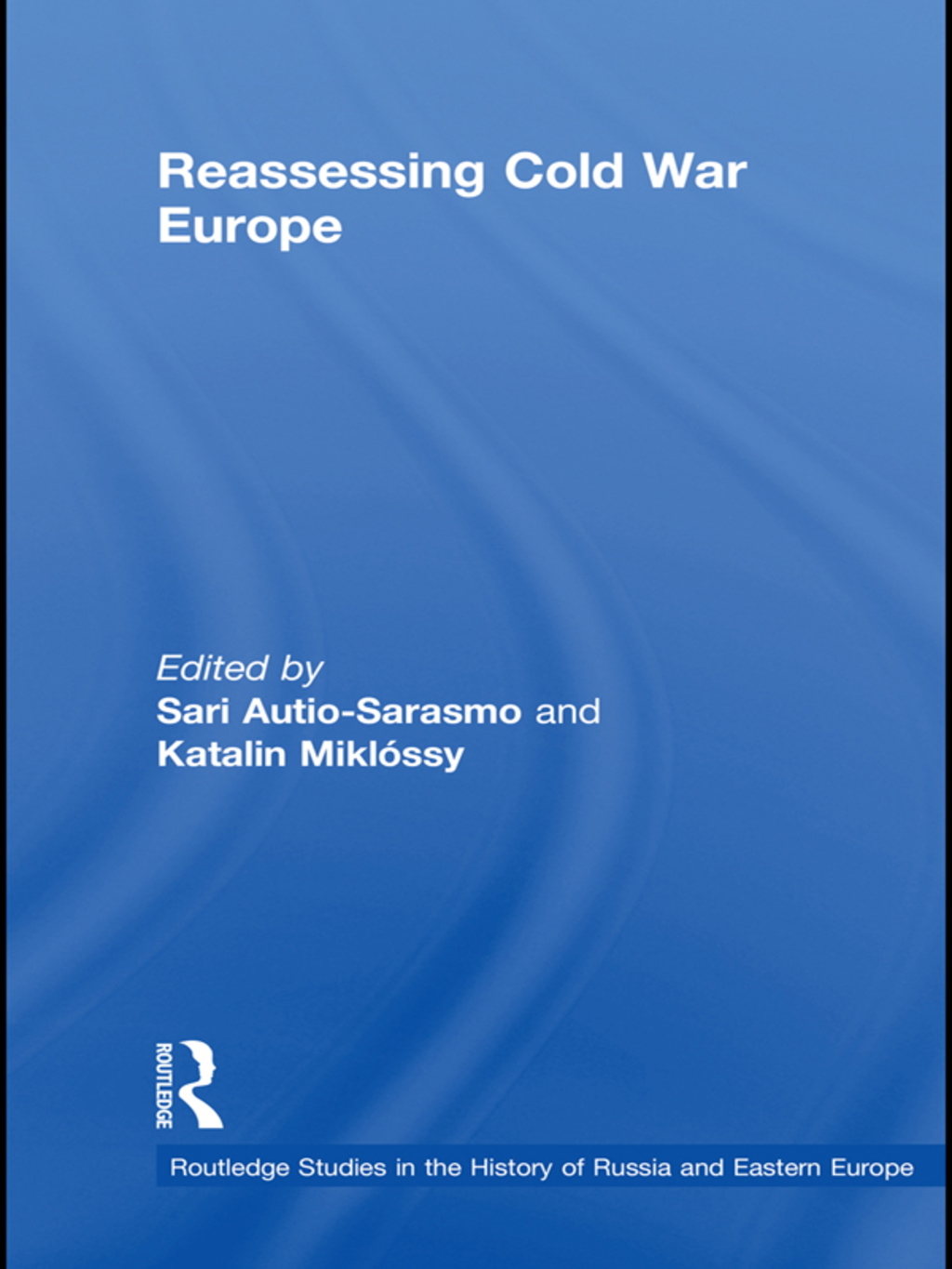 Reassessing Cold War Europe 1st Edition