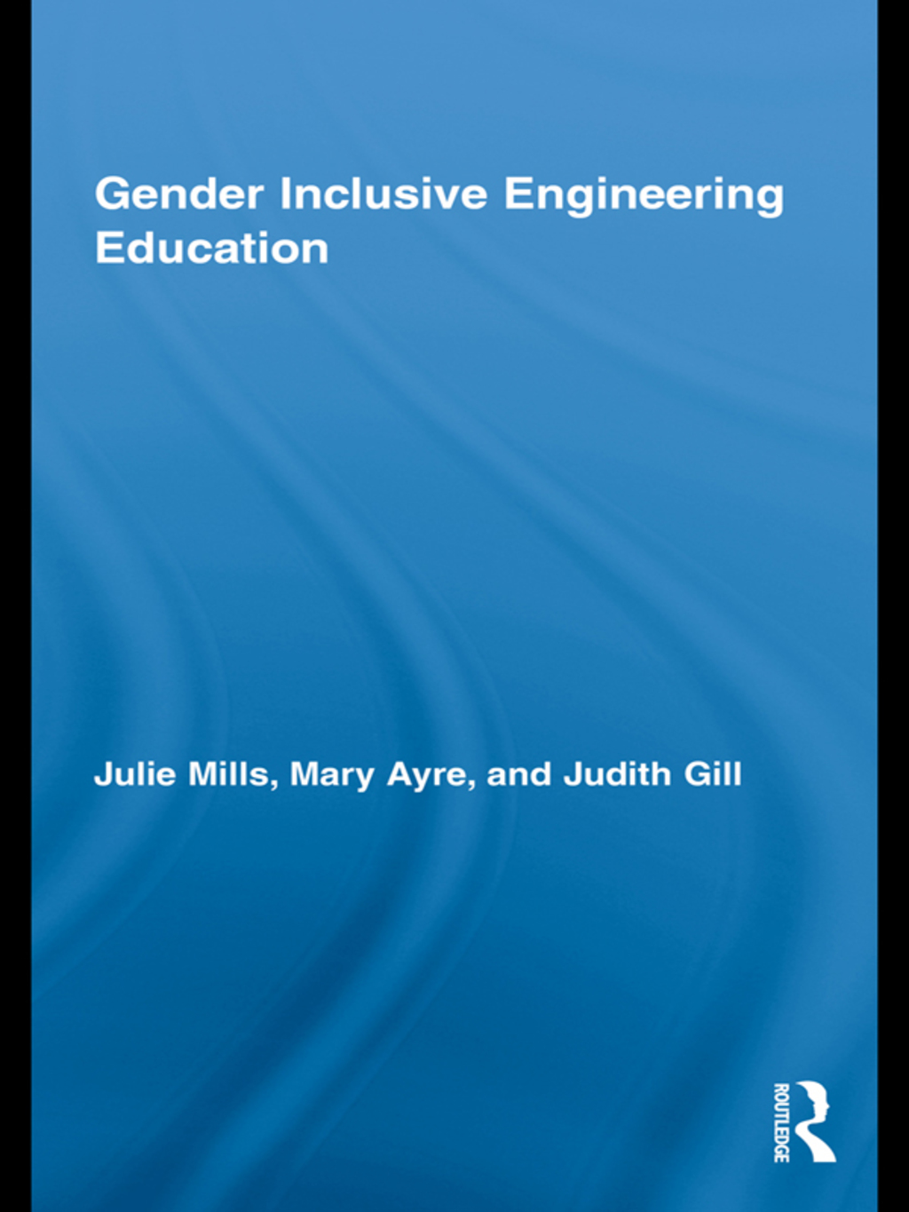 Gender Inclusive Engineering Education 1st Edition