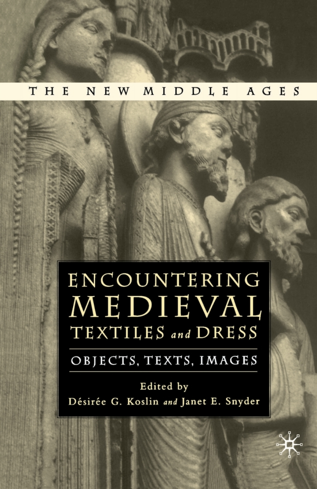 Encountering Medieval Textiles and Dress Objects, Texts, Images 1st Edition