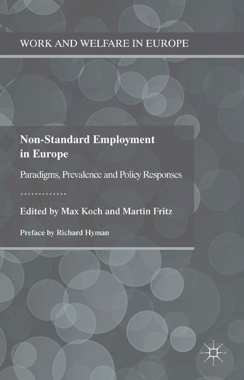 Non-Standard Employment in Europe Paradigms, Prevalence and Policy Responses