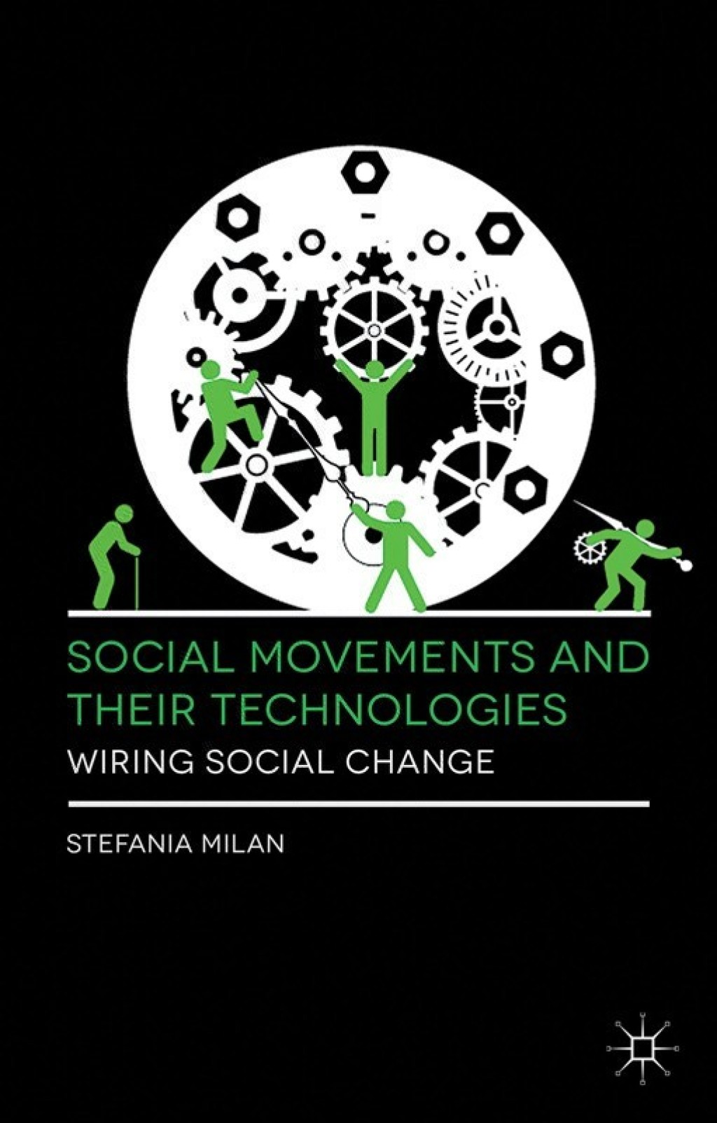 Social Movements and Their Technologies Wiring Social Change