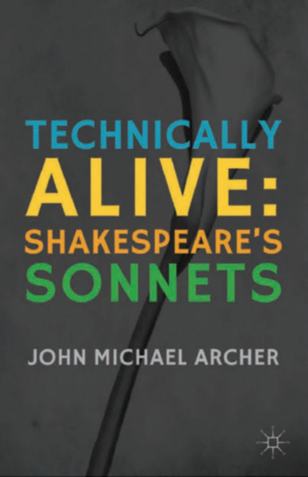 Technically Alive Shakespeare’s Sonnets
