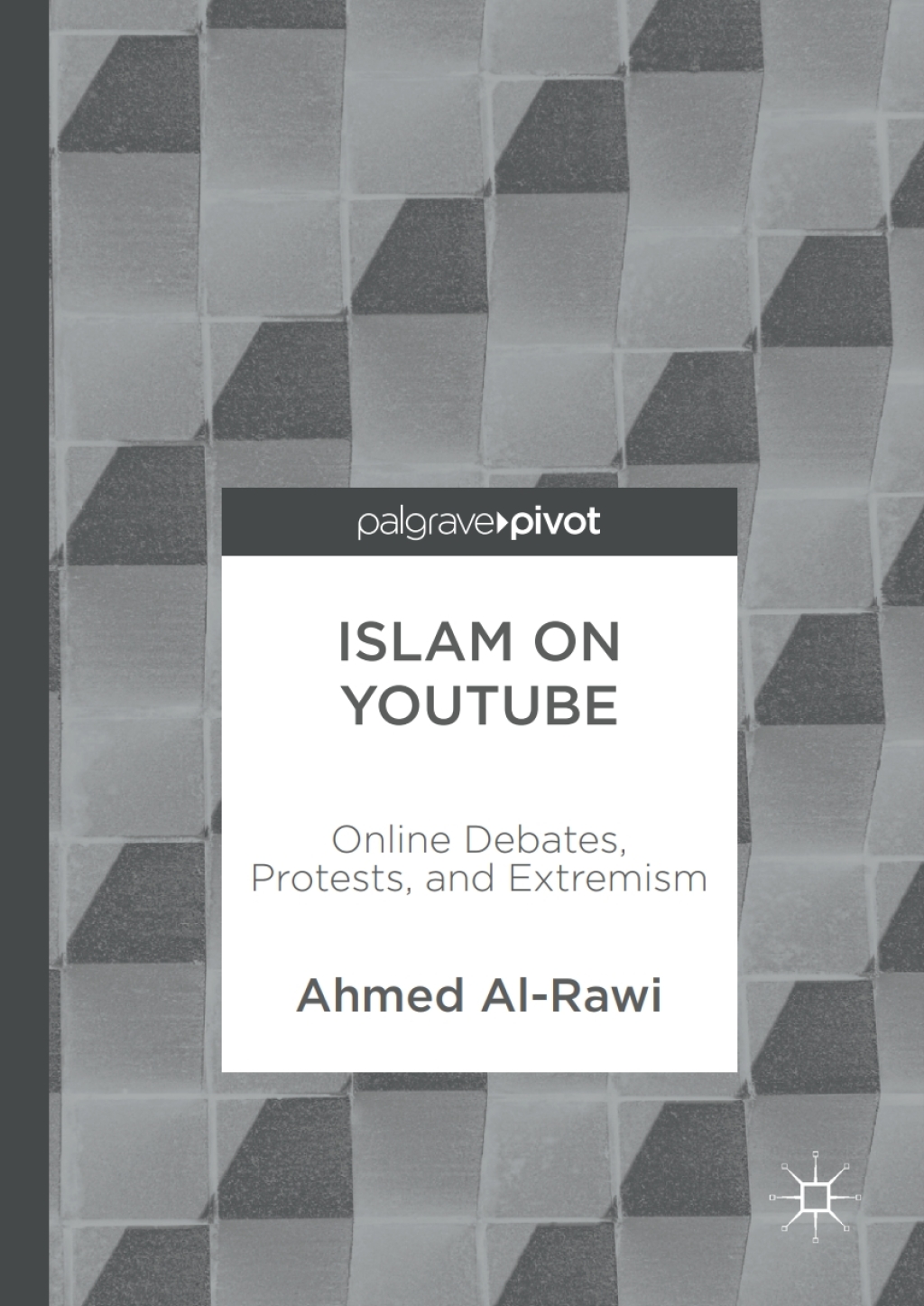 Islam on YouTube Online Debates, Protests, and Extremism