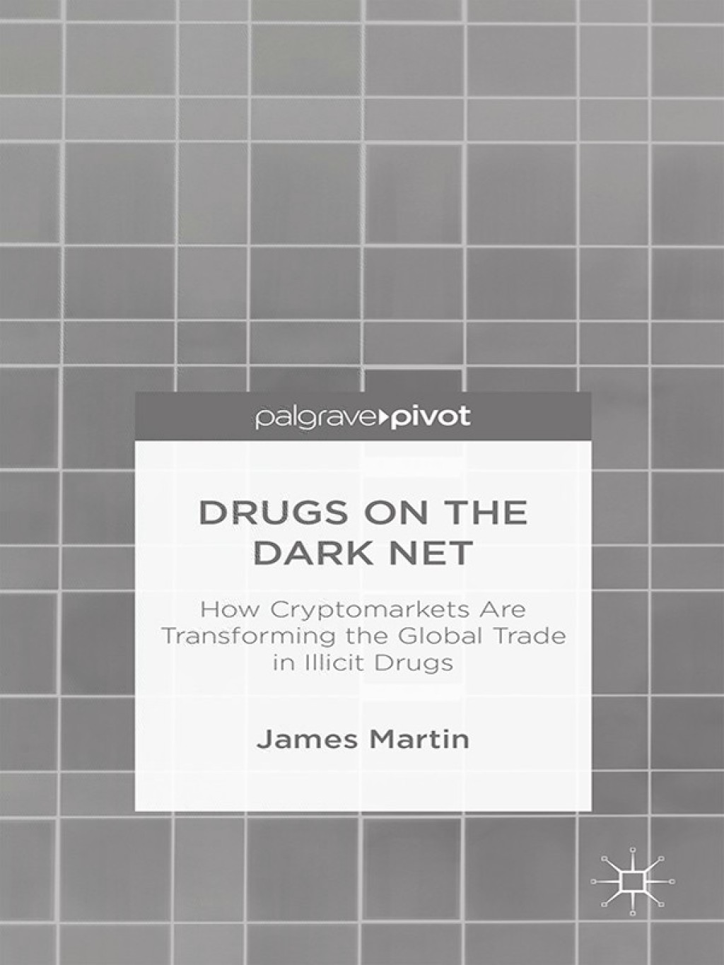 Drugs on the Dark Net How Cryptomarkets are Transforming the Global Trade in Illicit Drugs