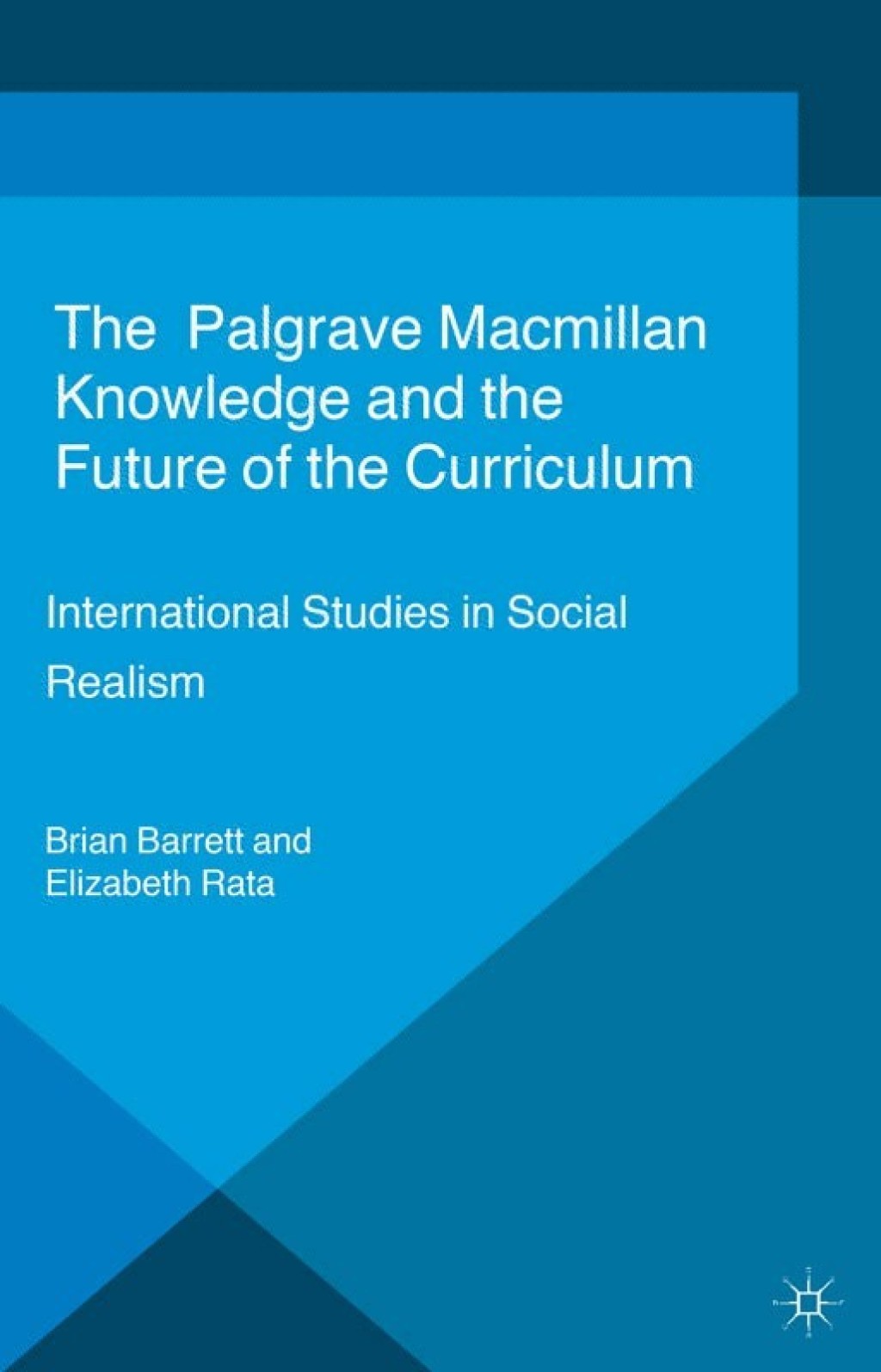 Knowledge and the Future of the Curriculum International Studies in Social Realism
