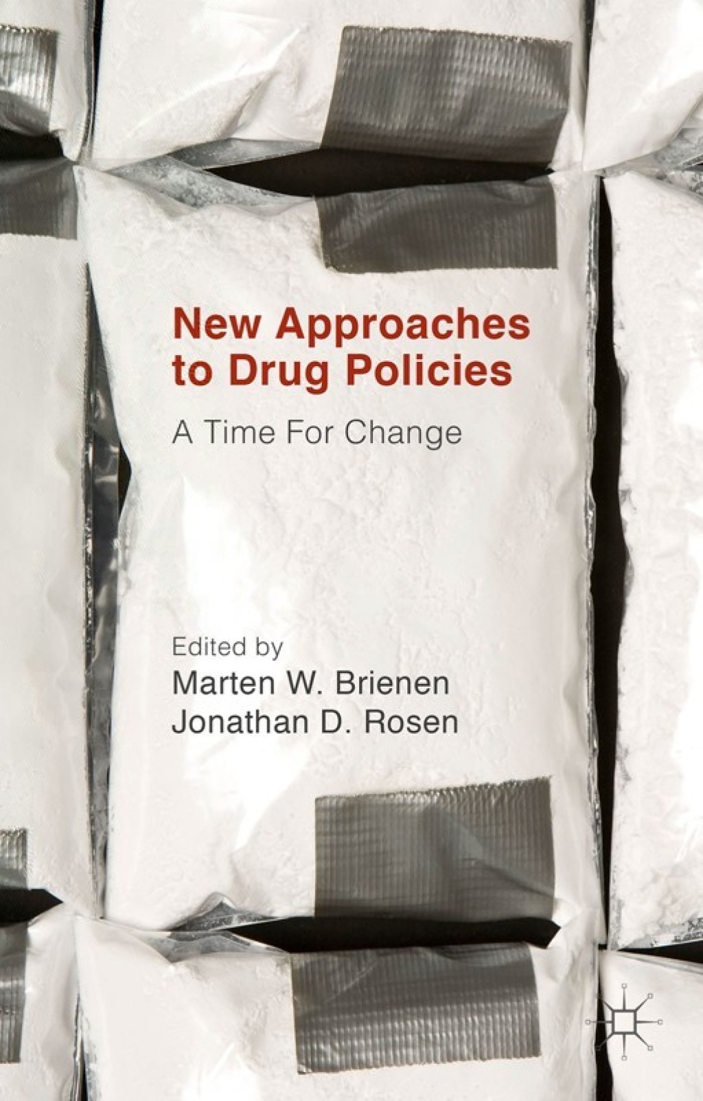 New Approaches to Drug Policies A Time For Change