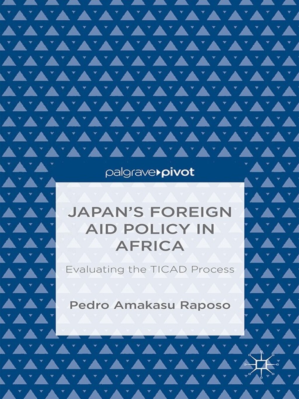 Japan’s Foreign Aid Policy in Africa Evaluating the TICAD Process