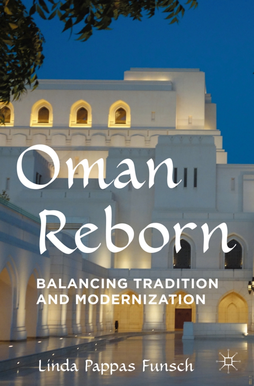 Oman Reborn Balancing Tradition and Modernization
