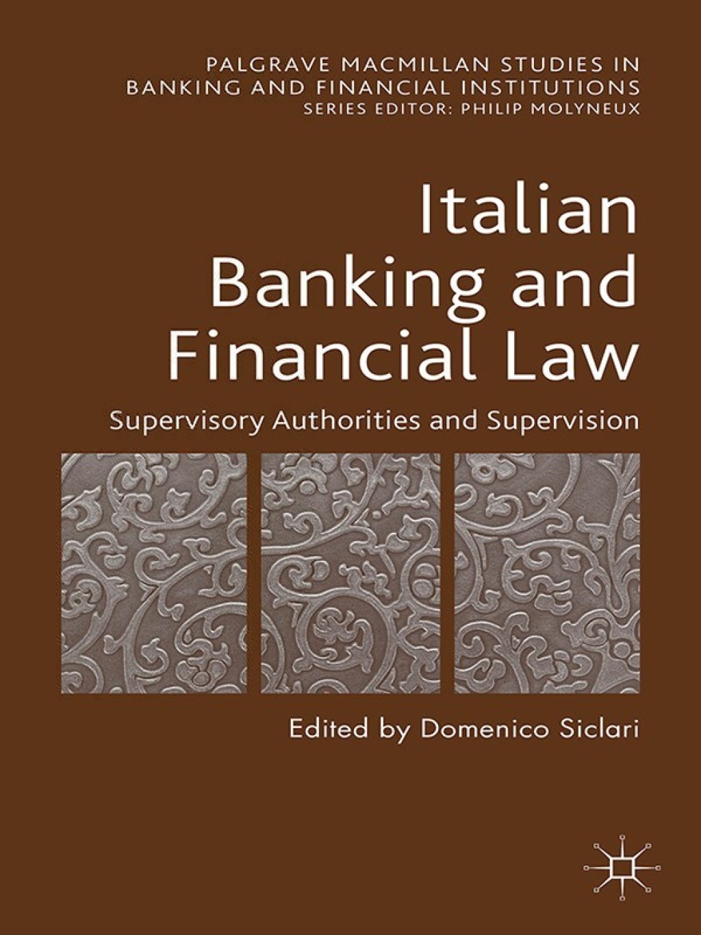 Italian Banking and Financial Law: Supervisory Authorities and Supervision