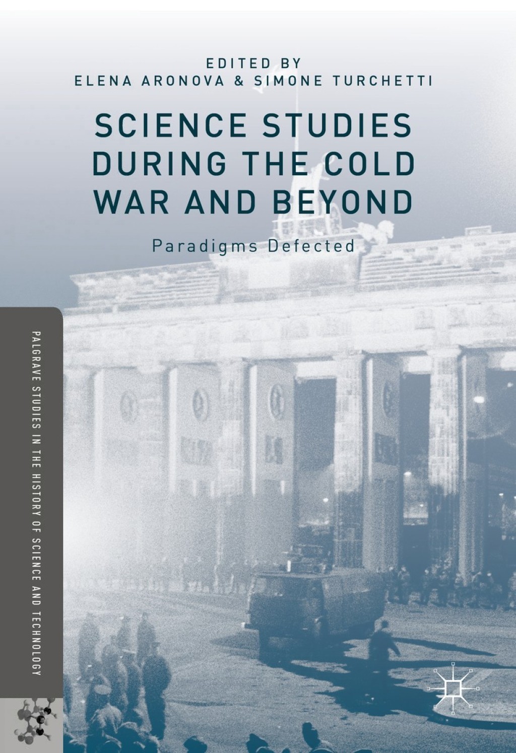 Science Studies during the Cold War and Beyond Paradigms Defected