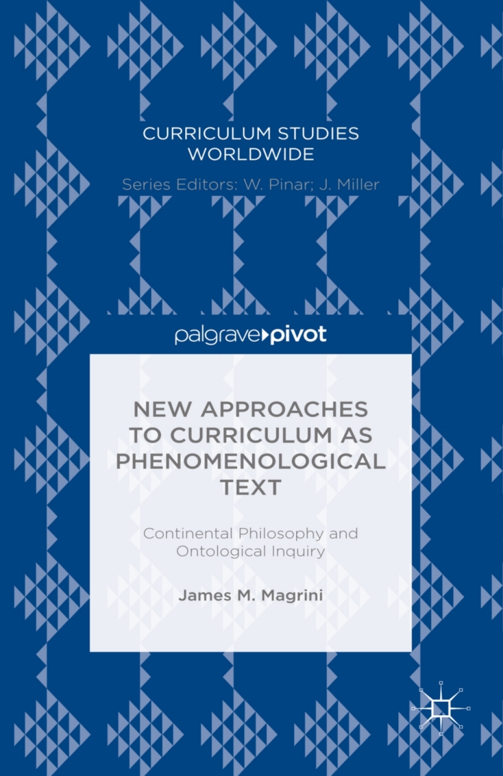 New Approaches to Curriculum as Phenomenological Text Continental Philosophy and Ontological Inquiry