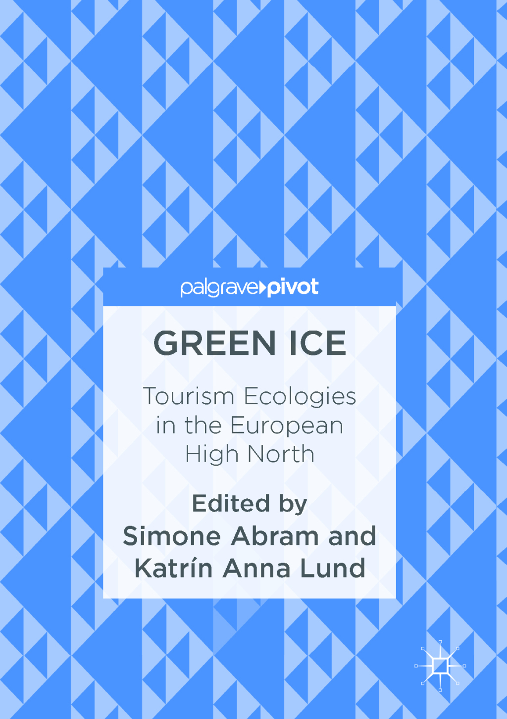 Green Ice Tourism Ecologies in the European High North