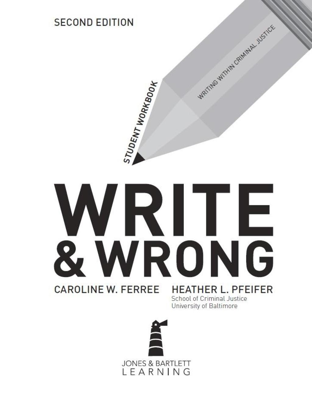 Write & Wrong Writing Within Criminal Justice Student Workbook 2nd Edition