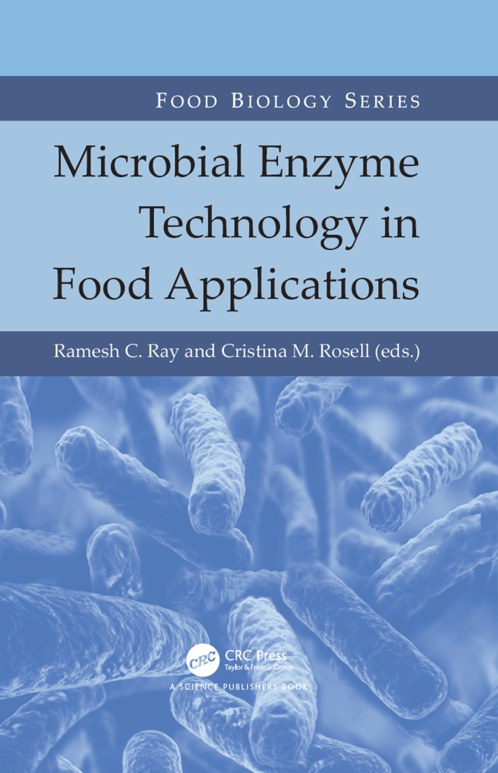 Microbial Enzyme Technology in Food Applications 1st Edition
