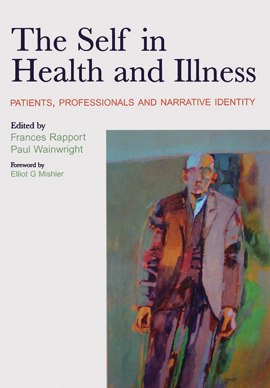 The Self in Health and Illness Patients, Professionals and Narrative Identity 1st Edition