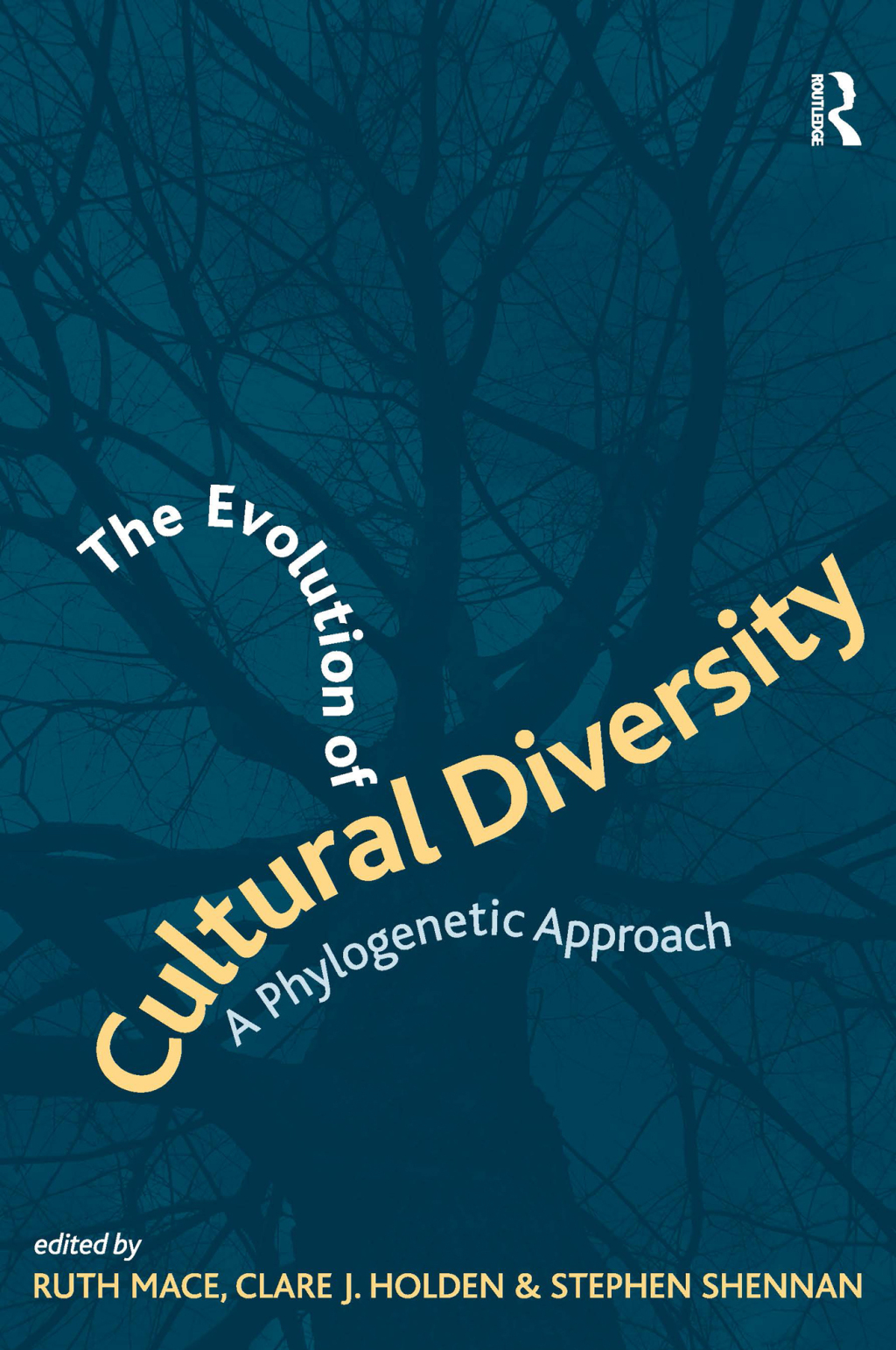 The Evolution of Cultural Diversity A Phylogenetic Approach 1st Edition