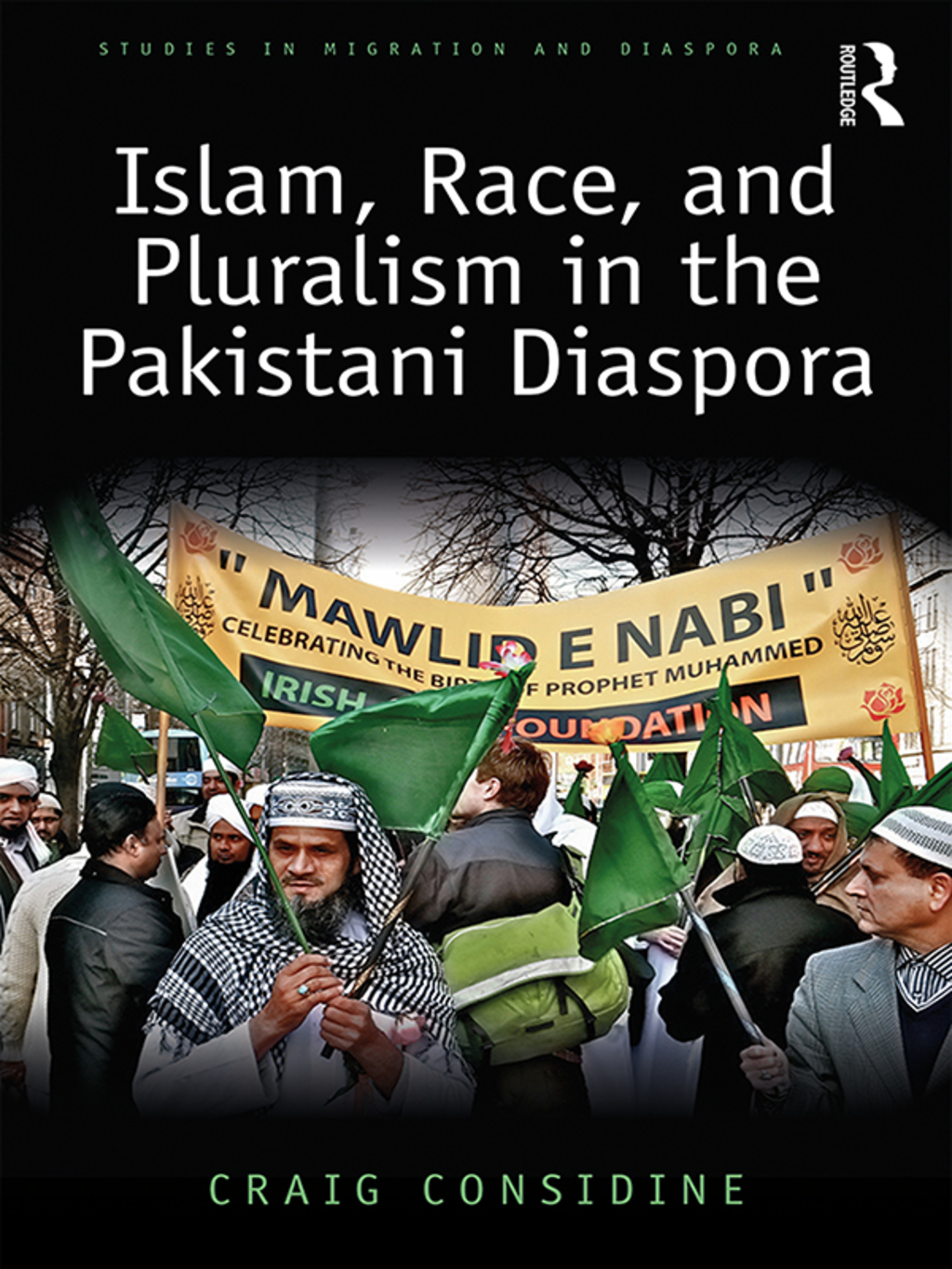 Islam, Race, and Pluralism in the Pakistani Diaspora 1st Edition