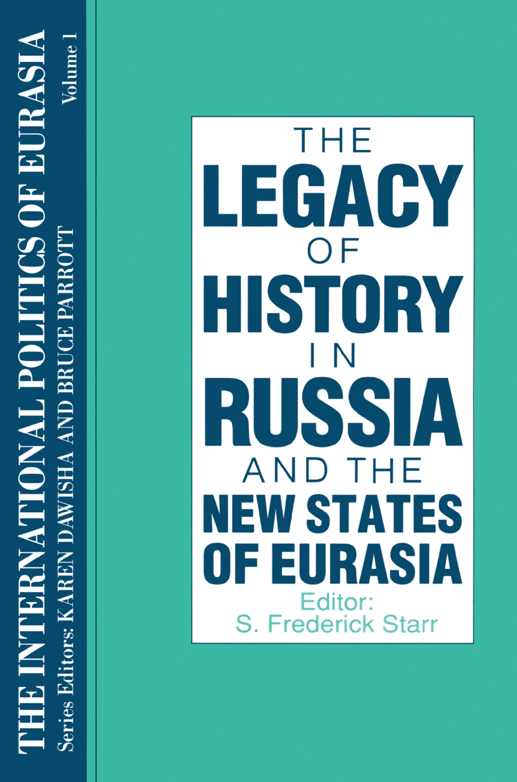 The International Politics of Eurasia: v. 1: The Influence of History 1st Edition