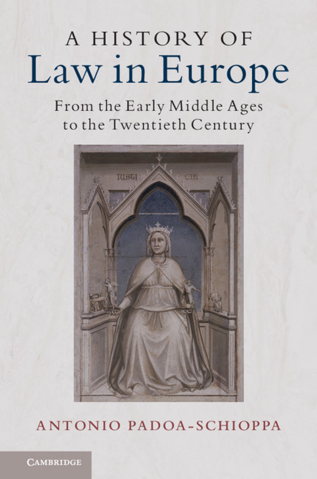 A History of Law in Europe From the Early Middle Ages to the Twentieth Century